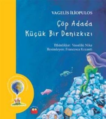 Çöp Adada Küçük Bir Denizkızı %17 indirimli Vagelis İliopulos