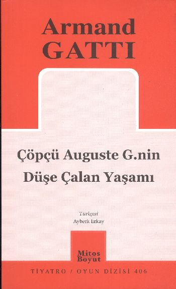 Çöpçü Auguste G.nin Düşe Çalan Yaşamı
