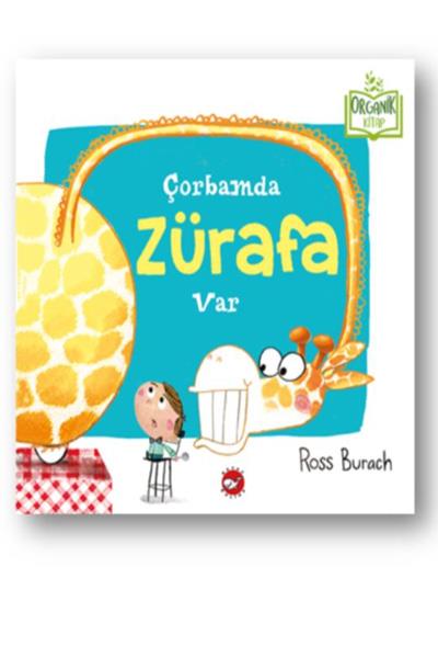 Çorbamda Zürafa Var (Ciltli) Ross Burach