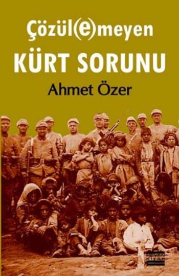 Çözül(E)Meyen Kürt Sorunu %17 indirimli Ahmet Özer