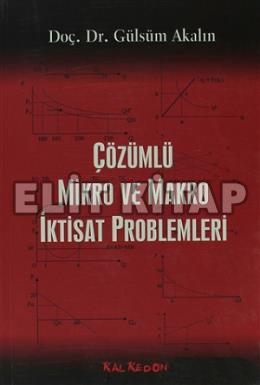 Çözümlü Mikro ve Makra İktisat Problemleri