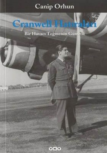 Cranwell Hatıraları  Bir Havacı Teğmenin Güncesi