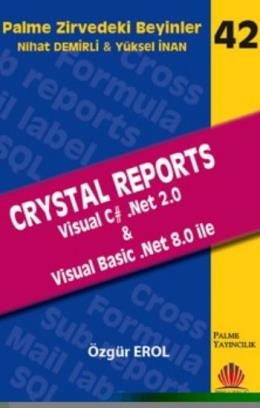 Crystal Reports Visual CSharp .Net 2.0 & Visual Basic Net 8.0 İle Niha