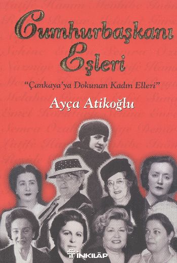 Cumhurbaşkanı Eşleri Ciltsiz %17 indirimli Ayça Atikoğlu