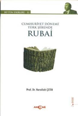 Cumhuriyet Dönemi Türk Şiirinde Rubai Nurullah Çetin