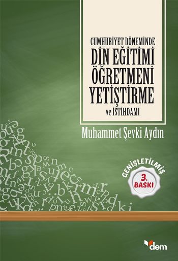 Cumhuriyet Döneminde Din Eğitimi Öğretmeni Yetiştirme ve İstihdamı