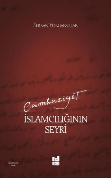 Cumhuriyet İslamcılığın Seyri