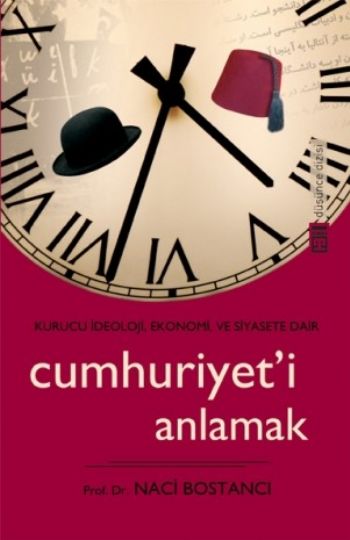 Cumhuriyeti Anlamak %17 indirimli Naci Bostancı