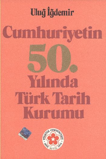 Cumhuriyetin 50. Yılında Türk Tarih Kurumu %17 indirimli Uluğ İğdemir