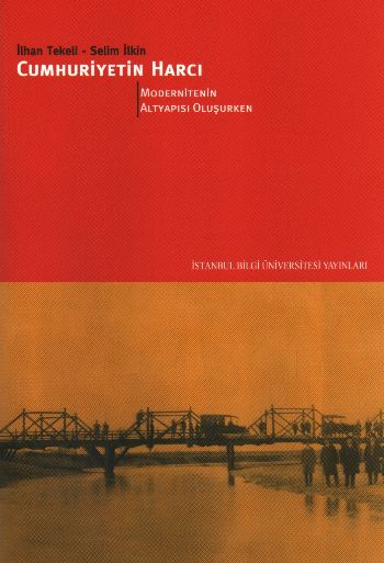 Cumhuriyetin Harcı-3: Modernitenin Altyapısı Oluşurken %17 indirimli İ