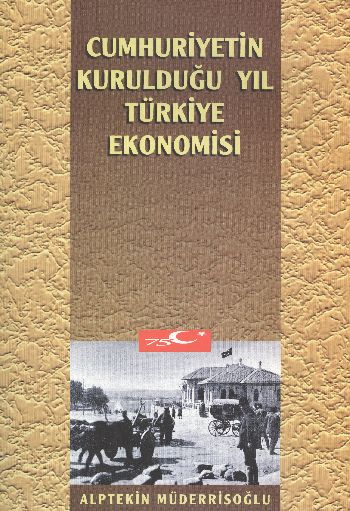 Cumhuriyetin Kurulduğu Yıl Türkiye Ekonomisi %17 indirimli Alptekin Mü