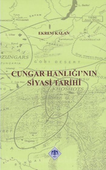 Cungar Hanlığının Siyasi Tarihi %17 indirimli Ekrem Kalan