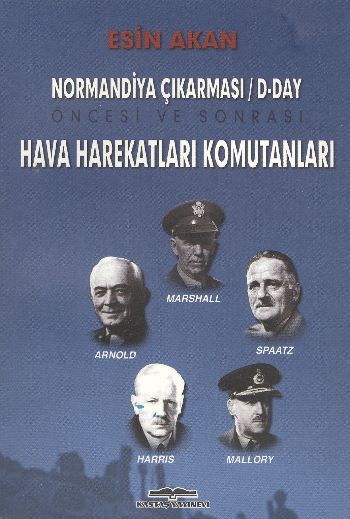 D-Day Öncesi ve Sonrası Müttefik Hava Harekatları Komutanları