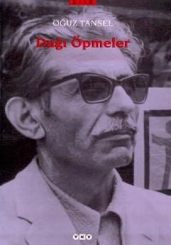 Dağı Öpmeler %17 indirimli Oğuz Tansel