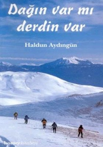 Dağın Var mı, Derdin Var