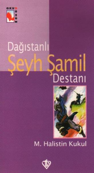 Dağıstanlı Şeyh Şamil Destanı