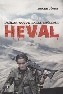 Dağlar Çocuk Parkı Değildir Heval