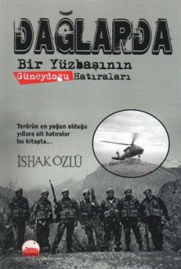 Dağlarda (Bir Yüzbaşının Güneydoğu Hatıraları) %17 indirimli İshak Özl