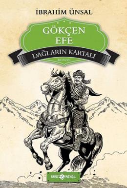 Dağların Kartalı Gökçen Efe