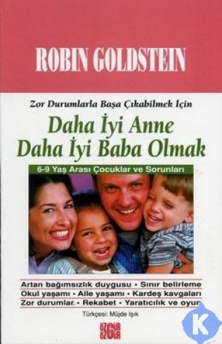 Daha İyi Anne Daha İyi Baba Olmak Robin Goldstein