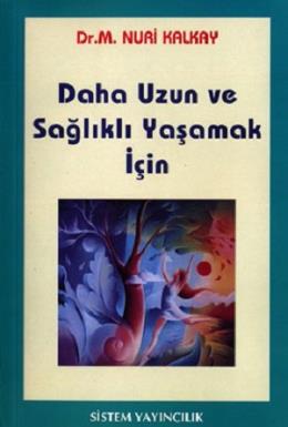 Daha Uzun Ve Sağlıklı Yaşamak İçin %17 indirimli