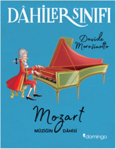 Dahiler Sınıfı-Okuması Kolay Unutması Zor - Mozart