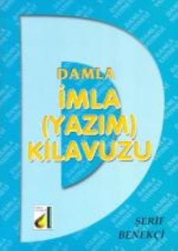 Damla İmla (Yazım) Klavuzu %17 indirimli Şerif Benekçi