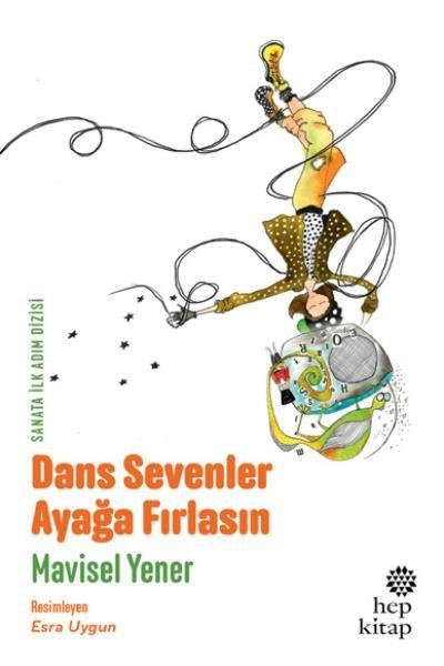 Dans Sevenler Ayağa Fırlasın Mavisel Yener