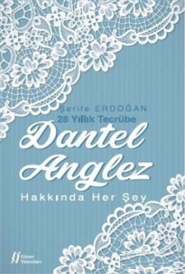 Dantel Anglez Hakkında Her Şey