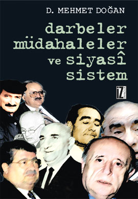 Darbeler Müdahaleler ve Siyasi Sistem %17 indirimli Mehmet Doğan