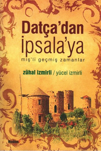 Datçadan İpsalaya-Mişli Geçmiş Zamanlar