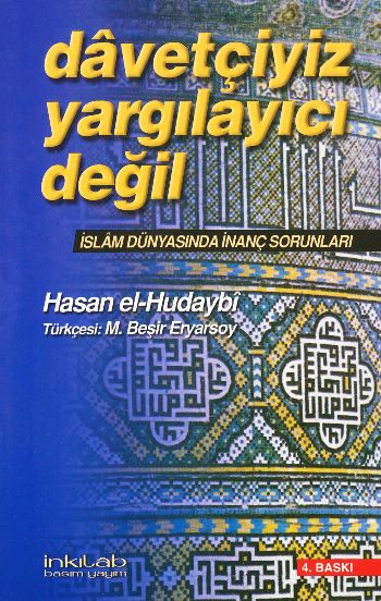 Davetçiyiz Yargılayıcı Değil %17 indirimli Hasan El-Hudaybi