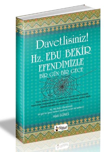 Davetlisiniz! Hz. Ebu Bekir Efendimizle Bir Gün Bir Gece