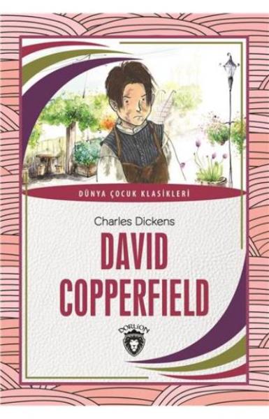 David Copperfield Dünya Çocuk Klasikleri 7-12 Yaş Charles Dickens