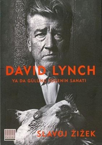 David Lynch Ya Da Gülünç Yücenin Sanatı