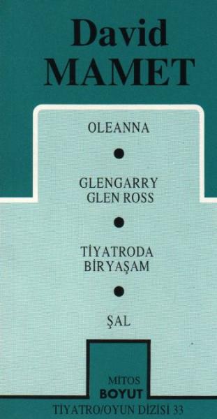 David Mamet Toplu Oyunları-1: Oleanna-Glengarry Glen Ros-Tiyatroda Bir Yaşam-Şal