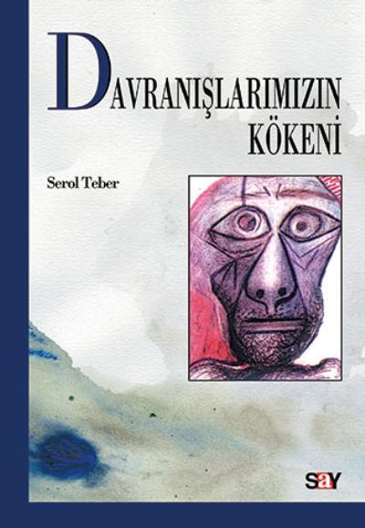 Davranışlarımızın Kökeni %17 indirimli Serol Teber