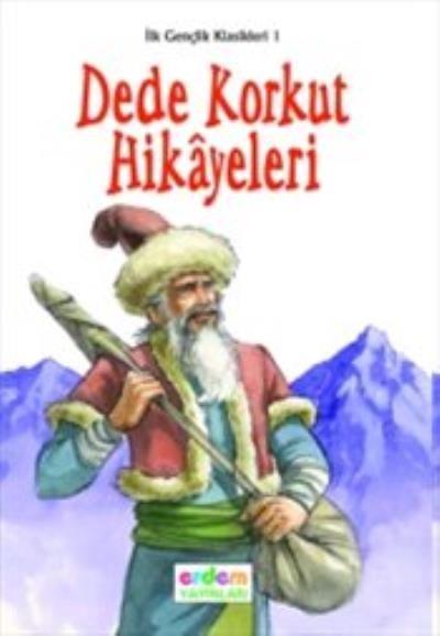 Dede Korkut Hikayeleri-İlk Gençlik Klasikleri 1