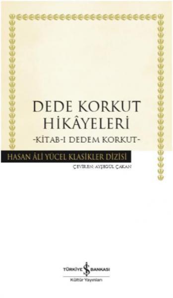 Dede Korkut Hikayeleri - Kitab-ı Dedem Korkut (Ciltli)