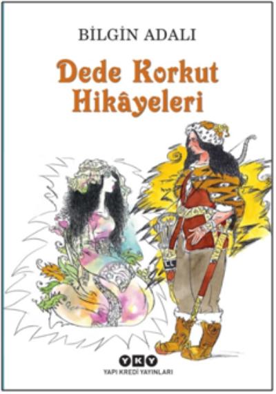 Dede Korkut Hikayeleri Bilgin Adalı