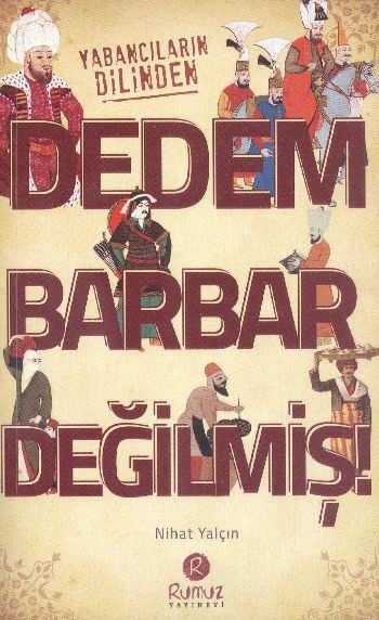 Dedem Barbar Değilmiş