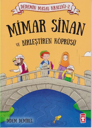 Dedemin Masal Krallığı-2 Mimar Sinan ve Birleştiren Köprüsü