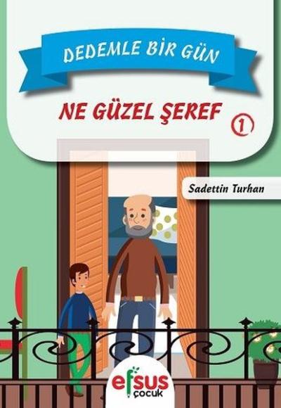 Dedemle Bir Gün 1-Ne Güzel Şeref