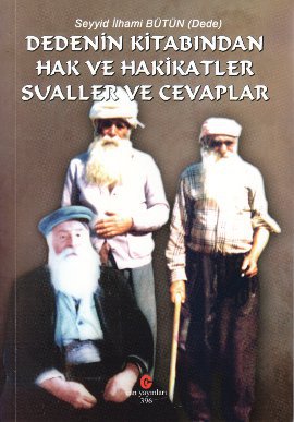 Dedenin Kitabından Hak ve Hakikatler Sualler ve Cevaplar