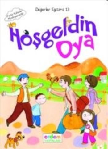 Değerler Eğitimi 13-Hoşgeldin Oya