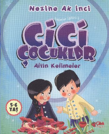 Değerler Eğitimi 3 Cici Çocuklar Altın Kelimeler %17 indirimli Nezihe 