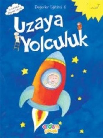 Değerler Eğitimi 4-Uzaya Yolculuk