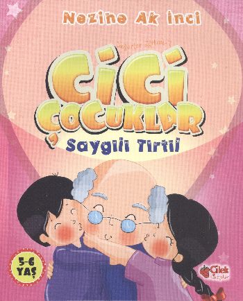 Değerler Eğitimi 7 Cici Çocuklar Saygılı Tırtıl