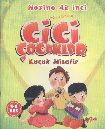 Değerler Eğitimi 8 Cici Çocuklar Küçük Misafir %17 indirimli Nezihe Ak