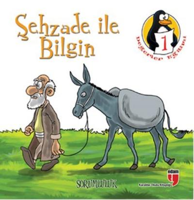 Değerler Eğitimi Öyküleri 1 Şehzade İle Bilgin Sorumluluk Hatice Işıla